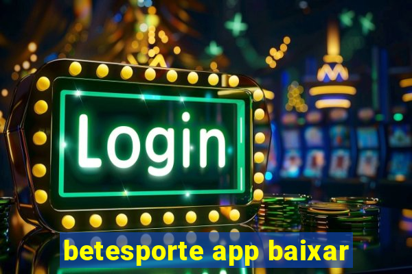 betesporte app baixar